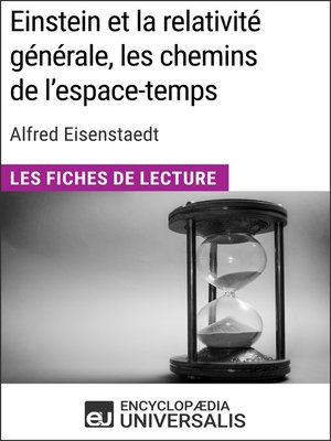 cover image of Einstein et la relativité générale, les chemins de l'espace-temps d'Alfred Eisenstaedt